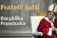 Encyklika papieża Franciszka Fratelli Tutti